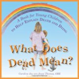What Does Dead Mean?: A Book for Young Children to Help Explain Death and Dying cover art