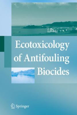 Ecotoxicology of Antifouling Biocides 2010 9784431998556 Front Cover