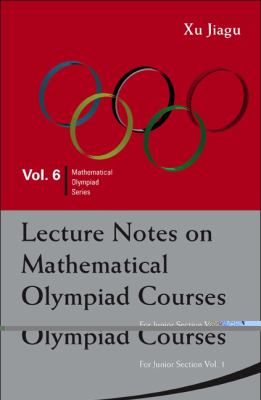 Lecture Notes on Mathematical Olympiad Courses 2009 9789814293556 Front Cover