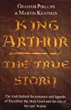 King Arthur The True Story  9780099579557 Front Cover