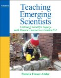 Teaching Emerging Scientists Fostering Scientific Inquiry with Diverse Learners in Grades K-2 cover art