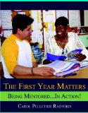 First Year Matters Being Mentored... In Action!  9780205585557 Front Cover