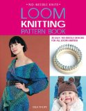 Loom Knitting Pattern Book 38 Easy, No-Needle Designs for All Loom Knitters 2008 9780312380557 Front Cover