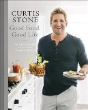 Good Food, Good Life 130 Simple Recipes You'll Love to Make and Eat: a Cookbook  9780345542557 Front Cover