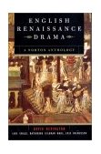 English Renaissance Drama A Norton Anthology