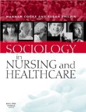 Sociology in Nursing and Healthcare 2008 9780443101557 Front Cover