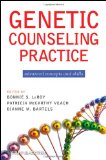 Genetic Counseling Practice Advanced Concepts and Skills cover art
