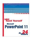 Sams Teach Yourself Microsoft Office PowerPoint 2003 in 24 Hours 2003 9780672325557 Front Cover