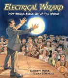 Electrical Wizard How Nikola Tesla Lit up the World cover art