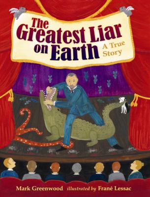 Greatest Liar on Earth 2012 9780763661557 Front Cover