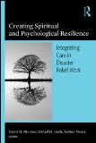Creating Spiritual and Psychological Resilience Integrating Care in Disaster Relief Work