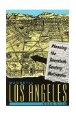 Magnetic Los Angeles Planning the Twentieth-Century Metropolis cover art