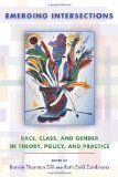 Emerging Intersections Race, Class, and Gender in Theory, Policy, and Practice