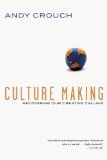 Culture Making Recovering Our Creative Calling cover art