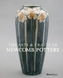 Arts and Crafts of Newcomb Pottery 2013 9780847840557 Front Cover