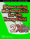 Showcasing Mathematics for the Young Child Activities for Three, Four, and Five-Year-Olds  9780873535557 Front Cover