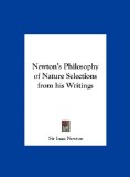 Newton's Philosophy of Nature Selections from His Writings 2010 9781161369557 Front Cover