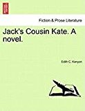 Jack's Cousin Kate a Novel 2011 9781240866557 Front Cover
