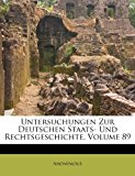 Untersuchungen Zur Deutschen Staats- und Rechtsgeschichte 2012 9781286592557 Front Cover