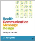 Health Communication Message Design Theory and Practice