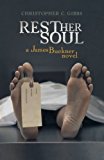 Rest Her Soul A James Buckner Novel 2012 9781475950557 Front Cover