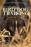 Complete Guide to Bird Dog Training 2006 9781592288557 Front Cover
