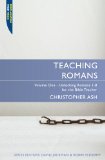 Teaching Romans Volume 1: Unlocking Romans 1-8 for the Bible Teacher cover art