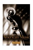 American Music in the Twentieth Century 1997 9780028646558 Front Cover
