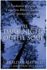 Dark Night of the Soul A Psychiatrist Explores the Connection Between Darkness and Spiritual Growth cover art