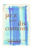 Jazz and Its Discontents A Francis Davis Reader 2004 9780306810558 Front Cover