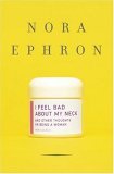 I Feel Bad about My Neck And Other Thoughts on Being a Woman  9780307264558 Front Cover