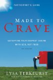 Made to Crave Satisfying Your Deepest Desire with God, Not Food 2011 9780310671558 Front Cover