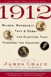 1912 Wilson, Roosevelt, Taft and Debs--The Election That Changed the Country cover art