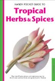Handy Pocket Guide to Tropical Herbs and Spices 2010 9780794606558 Front Cover