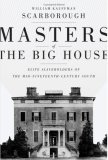 Masters of the Big House Elite Slaveholders of the Mid-Nineteenth-Century South cover art