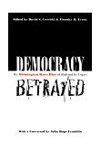 Democracy Betrayed The Wilmington Race Riot of 1898 and Its Legacy cover art