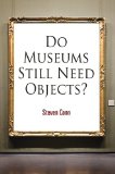 Do Museums Still Need Objects?  cover art