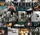 Glen E. Friedman My Rules  9780847843558 Front Cover