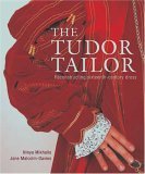 Tudor Tailor Reconstructing 16th-Century Dress