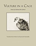 Vulture in a Cage: Poems by Solomon Ibn Gabirol  9780914671558 Front Cover