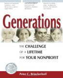 Generations The Challenge of a Lifetime for Your Nonprofit 2007 9780940069558 Front Cover