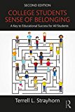 College Students' Sense of Belonging A Key to Educational Success for All Students 2nd 9781138238558 Front Cover