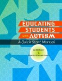 Educating Students with Autism A Quick Start Manual cover art