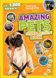 National Geographic Kids Amazing Pets Sticker Activity Book Over 1,000 Stickers! 2014 9781426315558 Front Cover