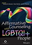 Affirmative Counseling With Lgbtqi+ People: 1st 9781556203558 Front Cover
