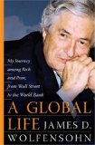Global Life My Journey among Rich and Poor, from Sydney to Wall Street to the World Bank 2010 9781586482558 Front Cover