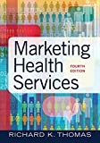 Marketing Health Services, Fourth Edition 4th 9781640551558 Front Cover