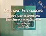 Exceeding Expectations A User's Guide to Implementing Brain Research in the Classroom 3rd 9781878631558 Front Cover