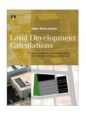 Land Development Calculations: Interactive Tools and Techniques for Site Planning, Analysis and Design  9780071362559 Front Cover