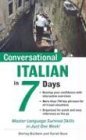 Conversational Italian in 7 Days 2nd 9780071432559 Front Cover